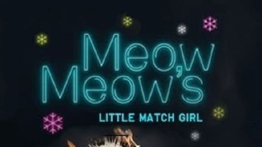 Meow Meow's Little Match Girl