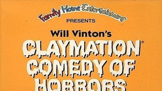 Image Will Vinton's Claymation Comedy of Horrors
