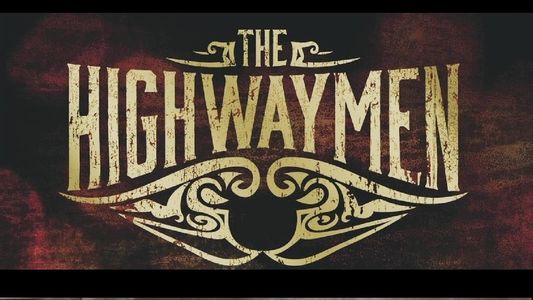 The Highwaymen: Friends Till the End