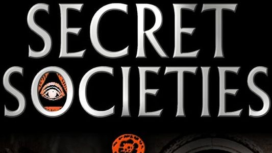 Secret Societies : The Dark Mysteries of Power Revealed