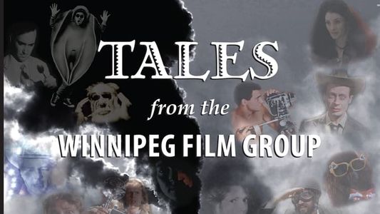 Tales from the Winnipeg Film Group