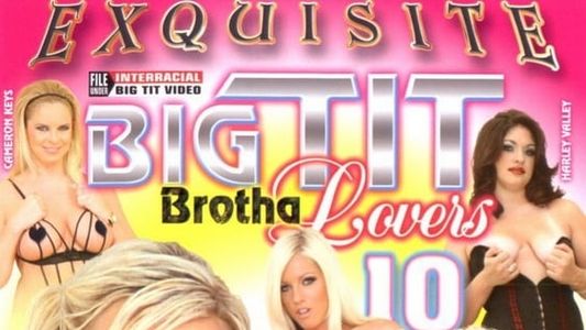 Big Tit Brotha Lovers 10