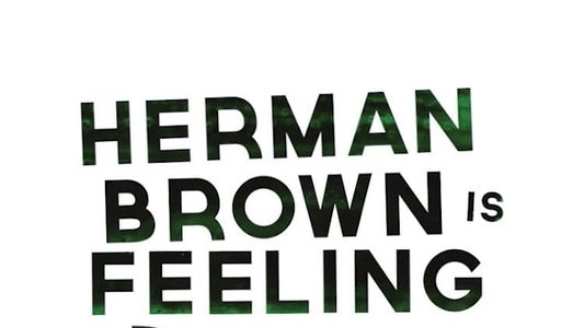 Image Herman Brown is Feeling Down