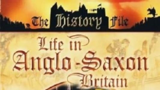 Life In Anglo-Saxon Britain