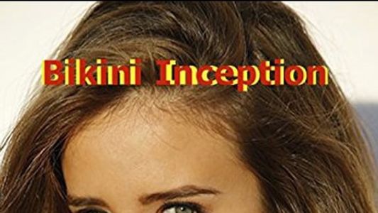 Bikini Inception