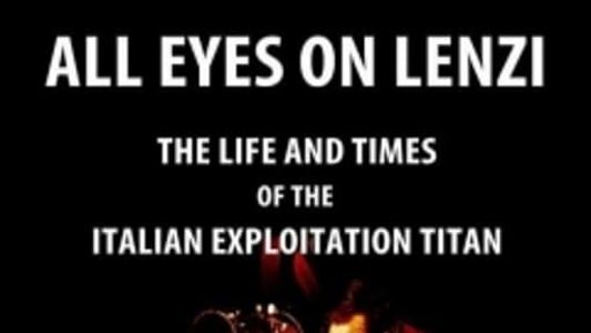 All Eyes on Lenzi: The Life and Times of the Italian Exploitation Titan