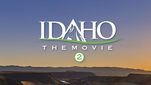 Idaho the Movie 2