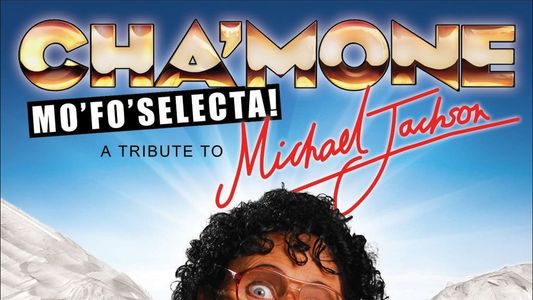 Cha'mone Mo'Fo'Selecta! A Tribute to Michael Jackson