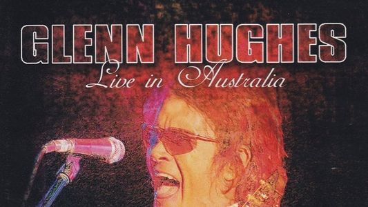 Glenn Hughes: Live in Australia