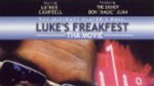 Luke's Freakfest: Tha Movie
