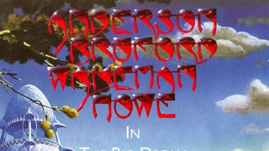 Anderson Bruford Wakeman Howe In The Big Dream