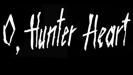 O, Hunter Heart