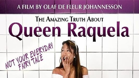 Image The Amazing Truth About Queen Raquela