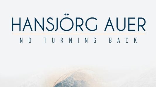 Hansjörg Auer: No Turning Back