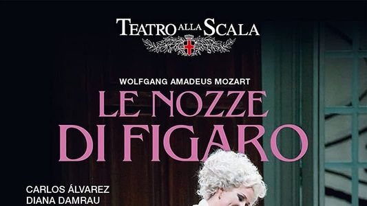 W.A. Mozart - Le Nozze di Figaro