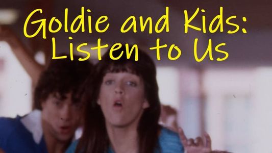 Goldie and Kids: Listen to Us