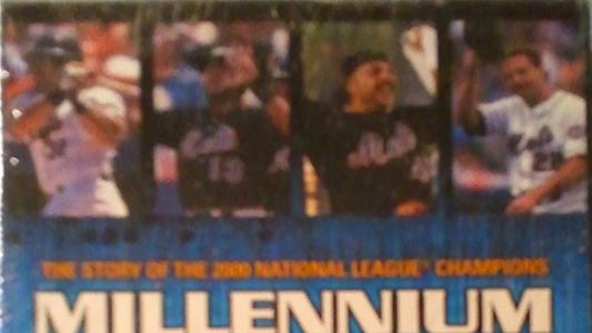 Millennium Mets - The Story Of The 2000 National League Champions