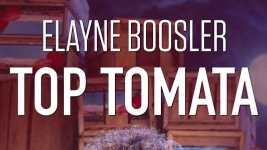 Elayne Boosler: Top Tomata