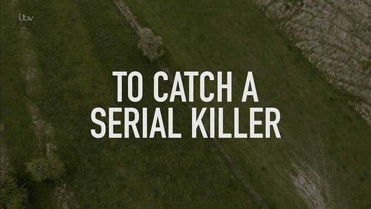 Image To Catch a Serial Killer with Trevor McDonald