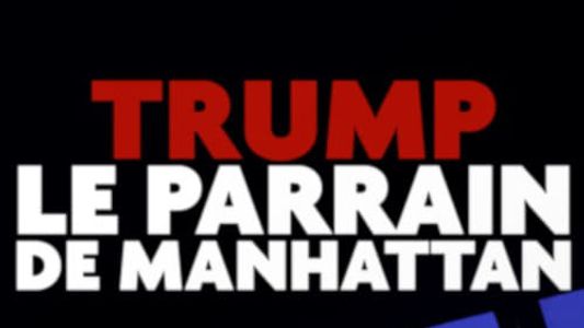 Trump, le parrain de Manhattan