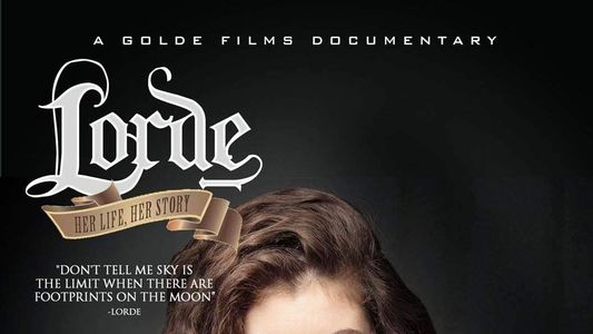 Lorde: Her Life, Her Story