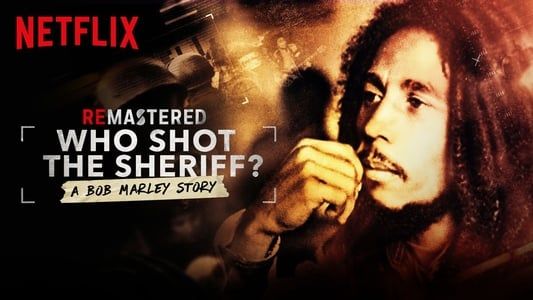 ReMastered: Who Shot the Sheriff ?