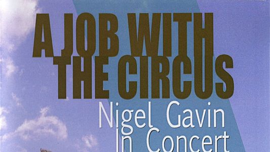 Nigel Gavin: A Job with the Circus