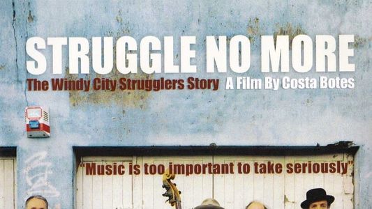 Struggle No More: The Windy City Strugglers Story