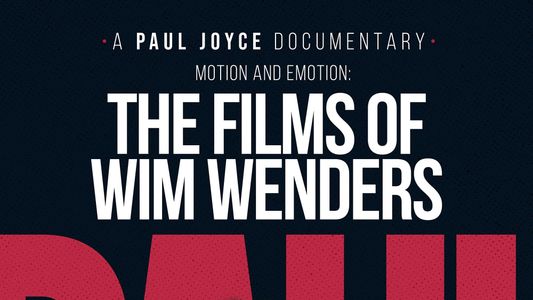 Motion and Emotion: The Films of Wim Wenders