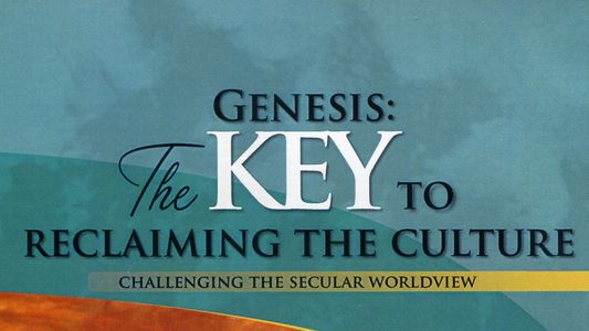 Genesis: The Key To Reclaiming The Culture