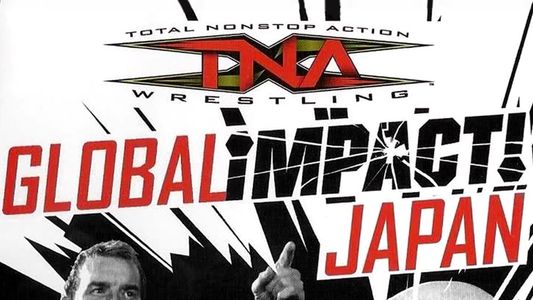 TNA Wrestling: Global Impact! Japan
