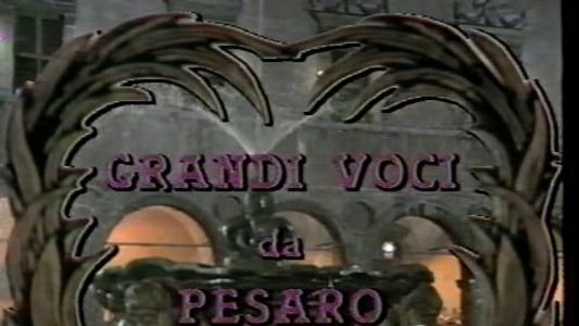 Grandi Voci Da Pesaro: Luciano Pavarotti