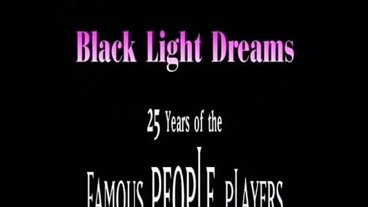 Black Light Dreams: The 25 Years of the Famous People Players