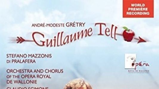 Guillaume Tell - Opéra Royal de Wallonie