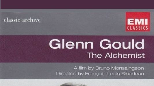 Glenn Gould: The Alchemist