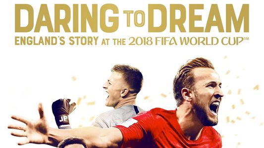 Image Daring to Dream: England's Story at the 2018 FIFA World Cup