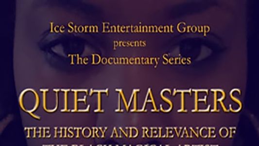 Image Quiet Masters - The History and Relevance of the Black Magical Artist