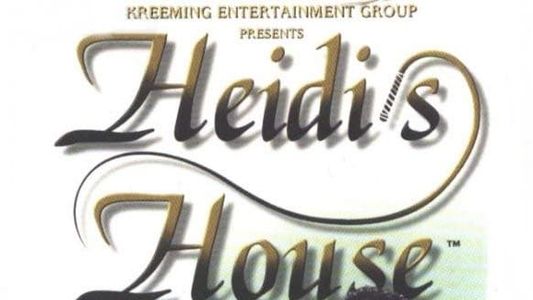 Heidi's House: The Party