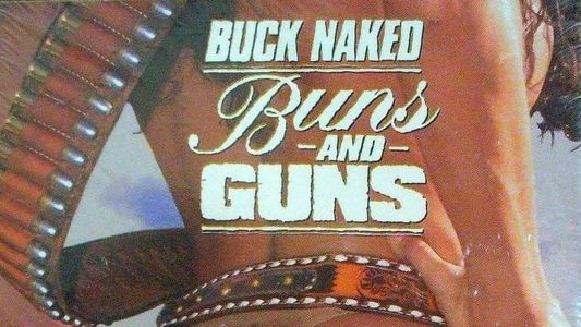 Buck Naked Buns and Guns