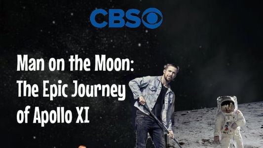 Man on the Moon: The Epic Journey of Apollo 11