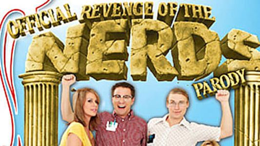 Official Revenge of the Nerds Parody