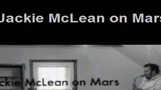Jackie McLean on Mars