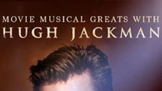 Movie Musical Greats with Hugh Jackman