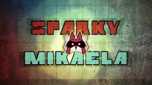 Sparky & Mikaela