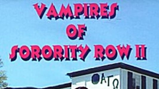 Vampires of Sorority Row Part II