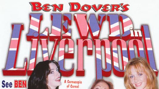 Ben Dover's Lewd in Liverpool