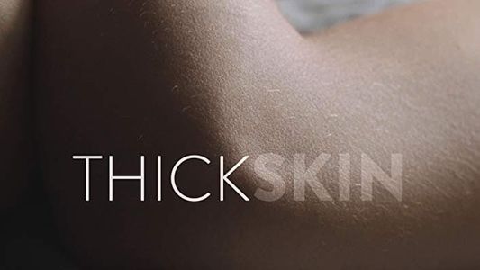 Thick Skin