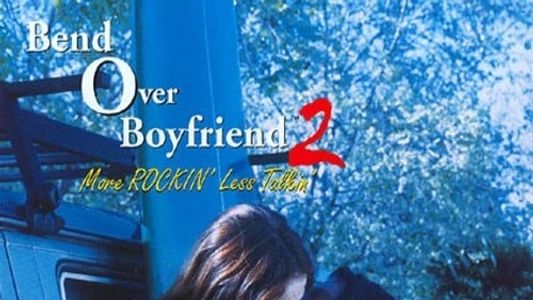 Bend Over Boyfriend 2: More Rockin' Less Talkin'