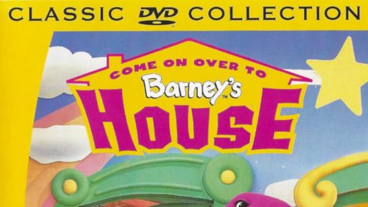 Image Come On Over to Barney's House