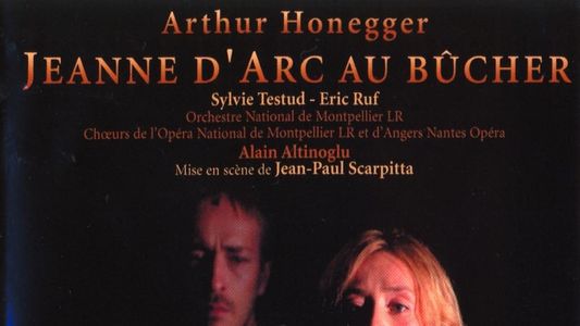 Arthur Honegger - Jeanne D'Arc Au Bucher